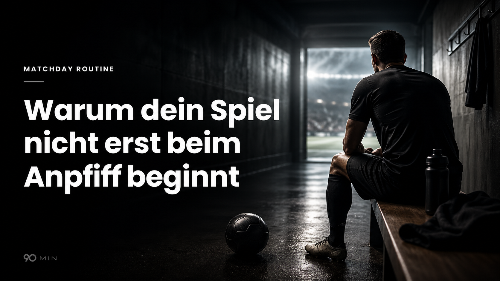 Warum dein Spiel nicht erst beim Anpfiff beginnt